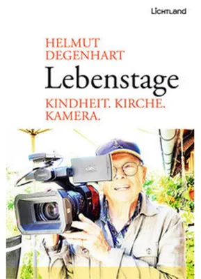 Obrázek produktu pro Lebenstage von Helmut Degenhart: Erinnerungen an Begegnungen mit bekannten Persönlichkeiten
