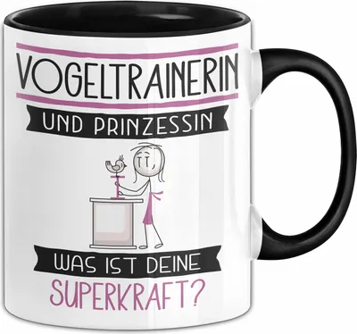Produktbild von Vogeltrainerin Und Prinzessin Tasse Geschenk Für Eine Vogeltrainerin Geburtstag Was Ist Deine Superkraft (Schwarz)