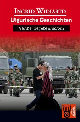 Produktbild von Uigurische Geschichten - Wahre Begebenheiten, Deutsch, Taschenbuch, 232 Seiten