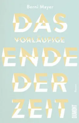 Image de Das vorläufige Ende der Zeit