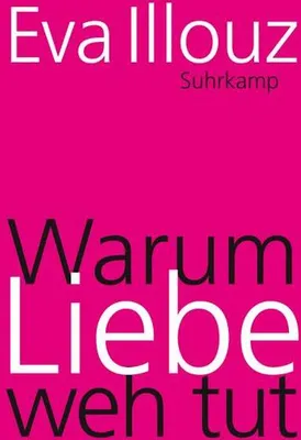 Produktbild von Warum Liebe weh tut