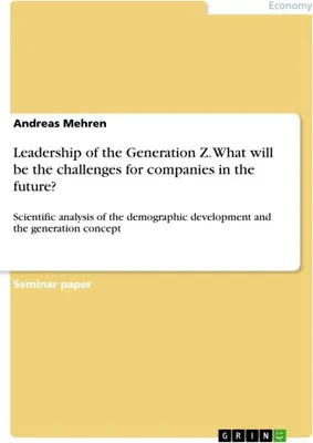 Produktbild von Leadership of the Generation Z. What will be the challenges for companies in the future?