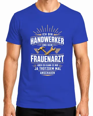 Productafbeelding van Handwerker, geen gynaecoloog, maar toch een statement. Sarcasme, humor. Heren T-shirt, blauw, XXL