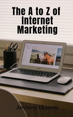 Produktbild von The A to Z of Internet Marketing