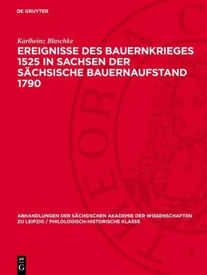 Produktbild von Ereignisse des Bauernkrieges 1525 in Sachsen der sächsische Bauernaufstand 1790