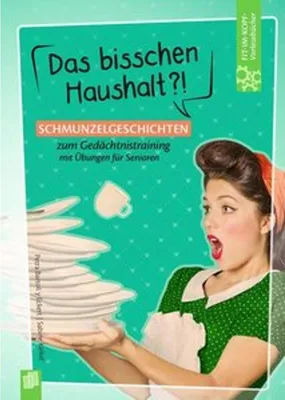 Produktbild von Fit-im Kopf-Vorlesebücher für Senioren: Das bisschen Haushalt?! - Schmunzelgeschichten zum Gedächtnistraining mit Übungen