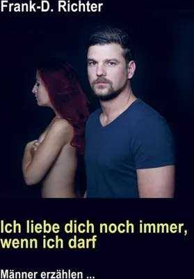 Produktbild von Ich liebe dich noch immer, wenn ich darf