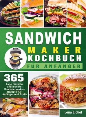 Produktbild von Sandwichmaker Kochbuch Für Anfänger