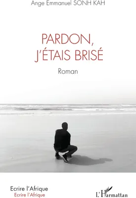Produktbild von Pardon, j'étais brisé