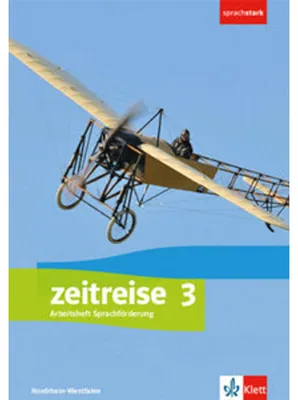 Image de Zeitreise 3. Differenzierende Ausgabe Nordrhein-Westfalen, Sachsen-Anhalt. Arbeitsheft Sprachförderung Klasse 9/10