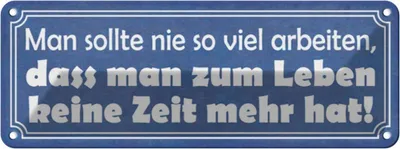 Produktbild von vianmo Blechschild 10x27 cm man sollte nie so viel arbeiten Spruch Zitat