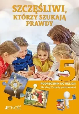 Zdjęcie produktu dla Religia Szczęśliwi, którzy szukają prawdy podręcznik dla klasy 5 szkoły podstawowej