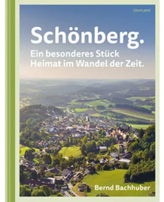 Zdjęcie produktu dla Schönberg. Ein besonderes Stück Heimat im Wandel der Zeit.