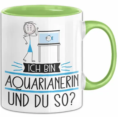 Produktbild von Aquarianerin Tasse Geschenk Ich Bin Aquarianerin Und Du So Geschenkidee Lustiger Spruch Becher (Grün)