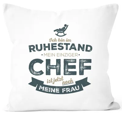 Produktbild von Kissen-Bezug Rentner Ich bin im Ruhestand mein einziger Chef ist meine Frau lustiges Geschenk Rente MoonWorks® weiß unisize