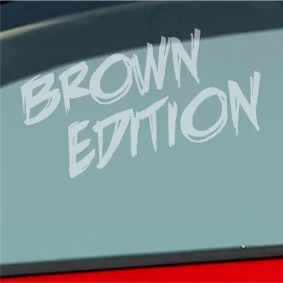 Produktbild von Auto Aufkleber Brown Edition Auto Car Tuning Motorrad 15x7 cm Milchglas Sticker Heckscheibenaufkleber