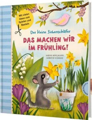 Obrázok produktu pre Der kleine Siebenschläfer: Das machen wir im Frühling!