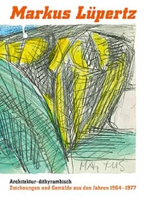 Imagen del producto de Markus Lüpertz: Architektur dithyrambisch