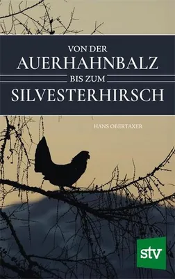 Image de Von der Auerhahnbalz bis zum Silvesterhirsch
