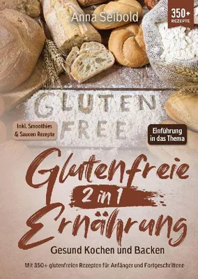 Produktbild von Glutenfreie Ernährung 2 in 1 - Gesund Kochen und Backen