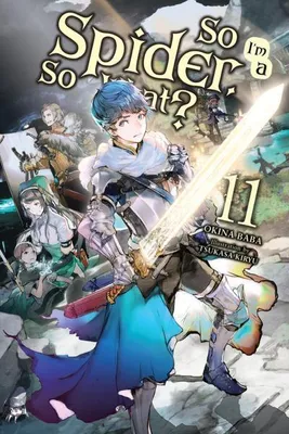Zdjęcie produktu dla So I'm a Spider, So What?, Vol. 11 (Light Novel)