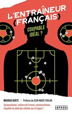 Image de Aerts Mourad - L'entraineur Francais Coupable Ideal