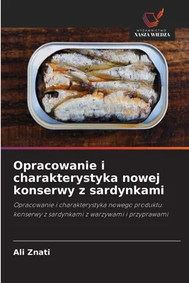Produktbild von Opracowanie i charakterystyka nowej konserwy z sardynkami