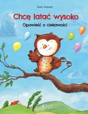 Image de Chcę latać wysoko Opowieść o ciekawości