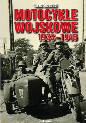 Obrázek produktu pro Motocykle wojskowe 1933-1945 - Tomasz Szczerbicki