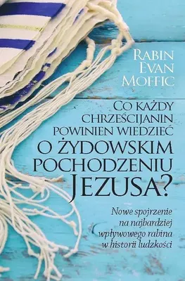 Image de ISBN Co każdy chrześcijanin powinien wiedzieć o żydowskim pochodzeniu Jezusa?, Polski, Broszurowa okładka, 256 stron(y)