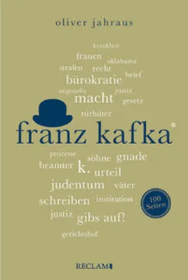 Image de Franz Kafka. 100 Seiten: Wissenswertes über Leben und Werk des großen Literaten (Reclam 100 Seiten)
