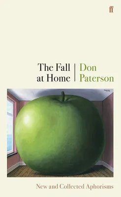 Produktbild von The Fall at Home: New and Collected Aphorisms