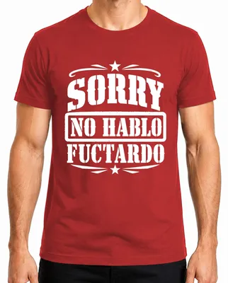 Produktbild von Sorry No Hablo Fuctardo Sarkasmus Lustig Statement Sardonisch Herren T-Shirt, Rot, M