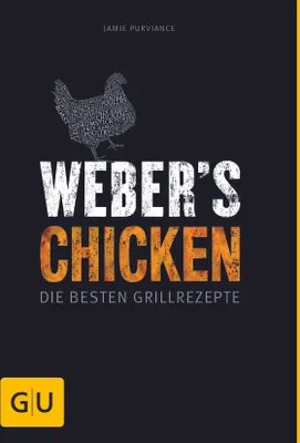 Produktbild von Weber Chicken - Die besten Grillrezepte, Napoje & żywność, Niemiecki