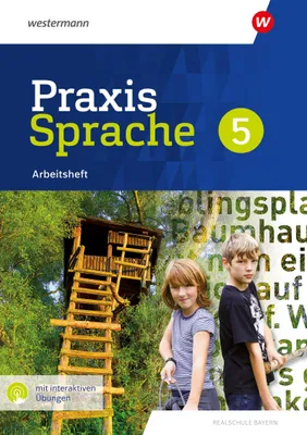 Produktbild von Praxis Sprache 5. Arbeitsheft mit interaktiven Übungen. Für Realschulen in Bayern