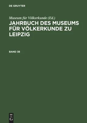Produktbild von Jahrbuch des Museums für Völkerkunde zu Leipzig. Band 38