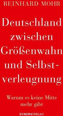 Image de Deutschland zwischen Größenwahn und Selbstverleugnung