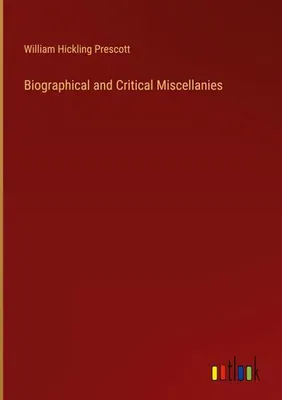 Produktbild von Biographical and Critical Miscellanies