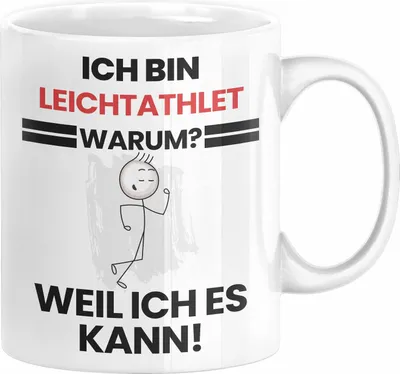 Produktbild von Leichtathlet Geschenk Tasse Lustiger Spruch Ich Bin Leichtathlet Warum Weil Ich Es Kann Geschenkidee Bester Leichtathlet Geburtstag Kaffee-Becher (Weiß)