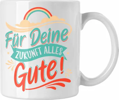 Produktbild von Trendation - Abschied Tasse Geschenk Abschied Jobwechsel Abschiedsgeschenk Kollegin Kolege Neuer Job Für Deine Zukunft Alles Gute (Weiß)