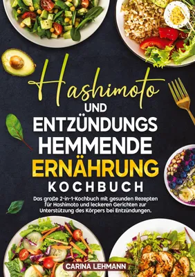 Produktbild von Hashimoto und Entzündungshemmende Ernährung Kochbuch