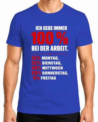 Imagen del producto de Siempre doy el 100% en el trabajo. Camiseta para hombre, color azul, talla S. (Frase divertida, sarcástica)