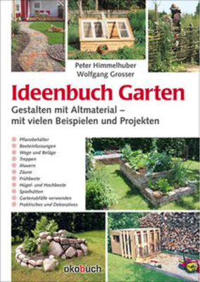 Immagine prodotto di Ideenbuch Garten: Gestalten mit Altmaterial