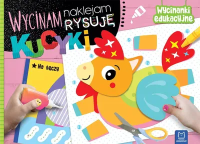 Obrázok produktu pre Wycinam, naklejam, rysuje. Kucyki. Wycinanki edukacyjne