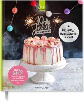 Obrázok produktu pre 10 JAHRE MIXGENUSS - Das große Jubiläumsbuch