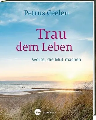Image de Ceelen, P: Trau dem Leben