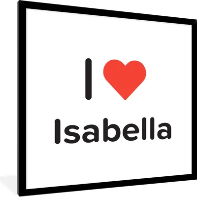 Produktbild von MuchoWow® Gerahmtes Poster Ich liebe - Isabella - Mädchen 40x40 cm - Poster mit Schwarzem Bilderrahmen Wandposter Rahmen Foto Bilder - Mit Rahmen - Wanddekoration Schlafzimmer