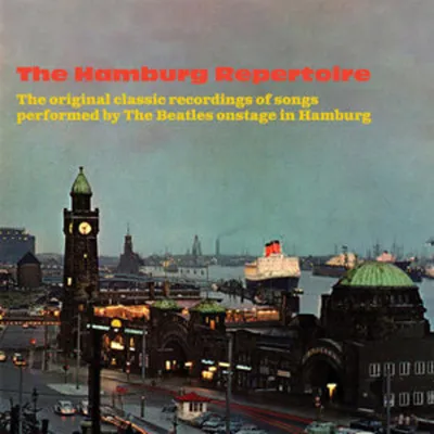 Obrázok produktu pre Various: Various: The Hamburg Repertoire: The Original Classic Recordings Of Songs Performed By The Beatles Onstage In Hamburg - (CD / T)