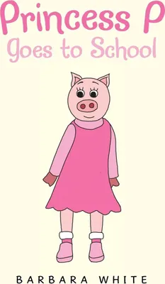 Produktbild von Princess P Goes to School
