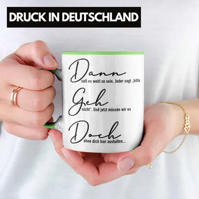 Produktbild von trendation Tasse Grün – Lustiges Abschiedsgeschenk für Kollegen zum Jobwechsel – Spruch 'Dann Geh Doch' – Spülmaschinen- & Mikrowellengeeignet, beidseitig bedruckt